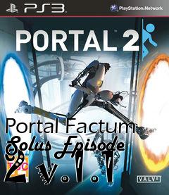 Box art for Portal Factum Solus Episode 2 v.1.1