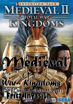 Box art for Medieval 2: Total War - Kingdoms British Campaign - Fritz Invasion