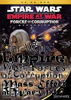 Box art for Star Wars: Empire at War: Forces of Corruption Mass Effect at War v.1.4