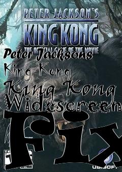 Box art for Peter Jacksons King Kong King Kong Widescreen Fix