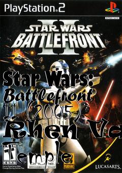Box art for Star Wars: Battlefront II (2005) Rhen Var: Temple