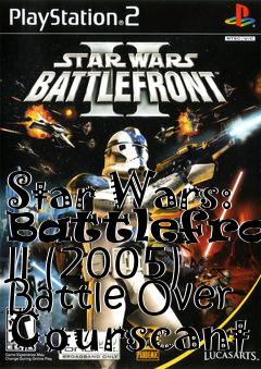 Box art for Star Wars: Battlefront II (2005) Battle Over Courscant