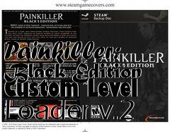 Box art for Painkiller: Black Edition Custom Level Loader v.2