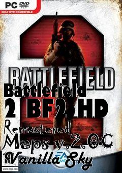 Box art for Battlefield 2 BF2 HD Remastered Maps v.2.0C Vanilla Sky