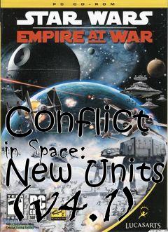Box art for Conflict in Space: New Units (v4.1)