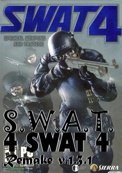 Box art for S.W.A.T. 4 SWAT 4 Remake v.1.3.1