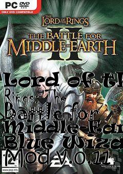 Box art for Lord of the Rings: The Battle for Middle-Earth Blue Wizard Mod v.0.11