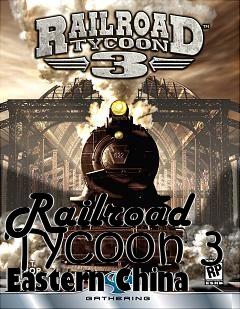 Box art for Railroad Tycoon 3 Eastern China