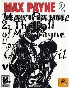 Box art for Max Payne 2: The Fall of Max Payne Hardcore (AntyEvil version) v.1.1.2