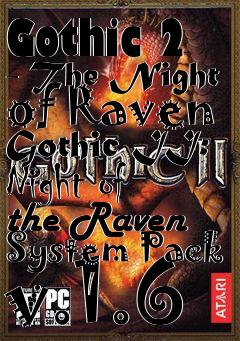 Box art for Gothic 2 - The Night of Raven Gothic II: Night of the Raven System Pack v.1.6