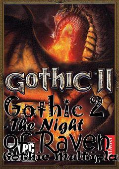 Box art for Gothic 2 - The Night of Raven Gothic Multiplayer