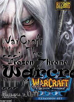 Box art for WarCraft III: The Frozen Throne Warcraft III Mod: Nirvana v.0.11