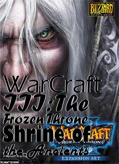Box art for WarCraft III: The Frozen Throne Shrine of the Ancients
