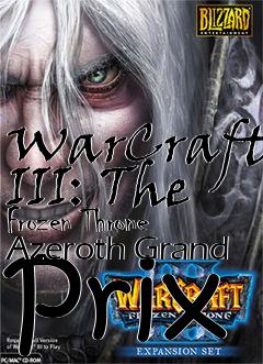 Box art for WarCraft III: The Frozen Throne Azeroth Grand Prix