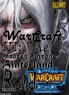 Box art for WarCraft III: The Frozen Throne Hinterland Raid