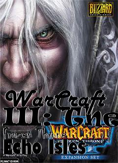 Box art for WarCraft III: The Frozen Throne Echo Isles