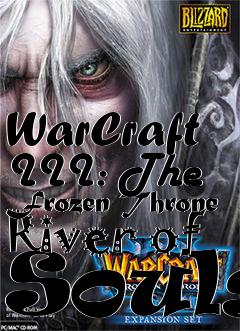 Box art for WarCraft III: The Frozen Throne River of Souls