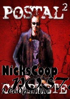 Box art for NicksCoop - POSTAL 2 CoOp v.1.0.0
