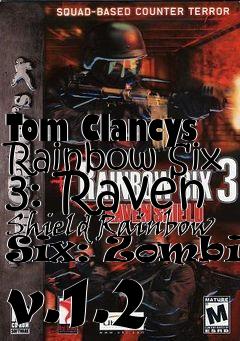 Box art for Tom Clancys Rainbow Six 3: Raven Shield Rainbow Six: Zombies v.1.2
