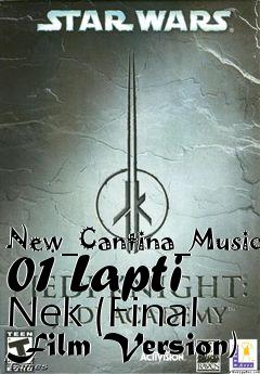 Box art for New_Cantina_Music 01 Lapti Nek (Final Film Version)