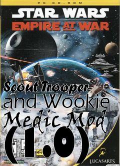 Box art for Scout Trooper and Wookie Medic Mod (1.0)