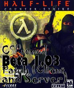 Box art for CSPromod Beta 1.03 Patch (Client and Server)