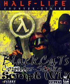 Box art for BlackCaTs Counter-Strike Script (V1.7)