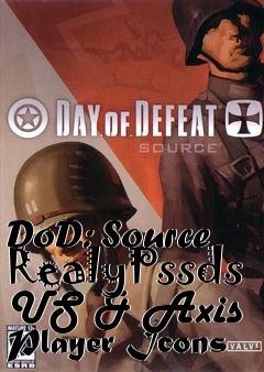 Box art for DoD: Source RealyPssds US & Axis Player Icons