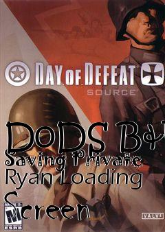 Box art for DoDS B&W Saving Private Ryan Loading Screen