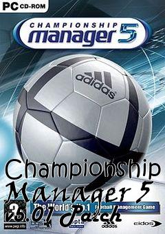Box art for Championship Manager 5 v5.01 Patch