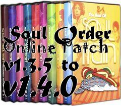 Box art for Soul Order Online Patch v1.3.5 to v1.4.0