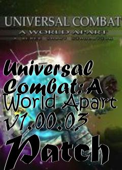 Box art for Universal Combat: A World Apart v1.00.03 Patch
