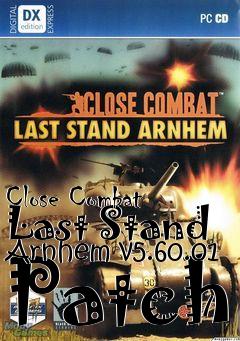 Box art for Close Combat Last Stand Arnhem v5.60.01 Patch