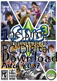 Box art for The Sims 3 Ambitions PC Digital Download Patch 4.0.87 to 4.2.32