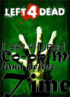 Box art for Left 4 Dead Co-op Map Land Before Time