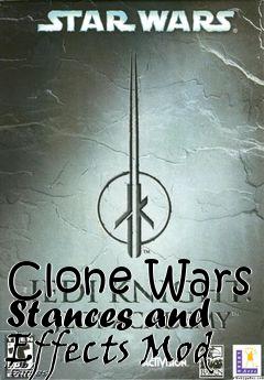 Box art for Clone Wars Stances and Effects Mod