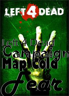 Box art for Left 4 Dead Campaign Map Cold Fear