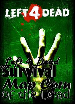 Box art for Left 4 Dead Survival Map Corn of the Dead