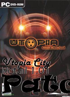 Box art for Utopia City Retail 1.01 Patch