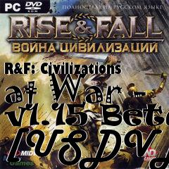 Box art for R&F: Civilizations at War - v1.15 Beta [USDVD]
