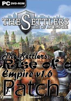 Box art for The Settlers: Rise of an Empire v1.6 Patch