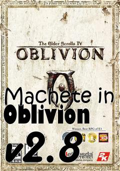 Box art for Machete in Oblivion v2.8