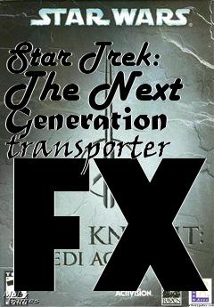 Box art for Star Trek: The Next Generation transporter FX