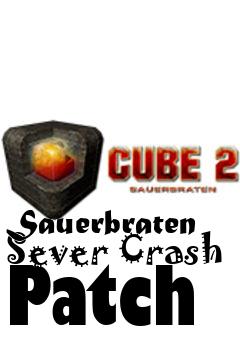 Box art for Sauerbraten Sever Crash Patch