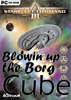 Box art for Blowin up the Borg Cube