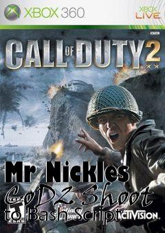 Box art for Mr Nickles CoD2 Shoot to Bash Script
