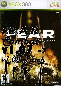 Box art for F.E.A.R. Combat - v1.07 -> v1.08 Patch [UK]