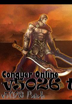 Box art for Conquer Online v5026 to v5028 Patch