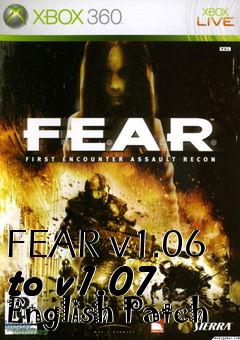 Box art for FEAR v1.06 to v1.07 English Patch
