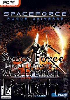 Box art for Space Force - Rogue Universe v1.2 French Patch